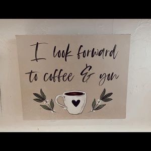 I look forward to coffee and you sign